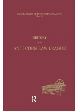 History of the Anti-Corn Law League