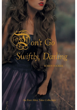 Don't Go Swiftly, Darling