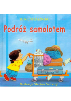 To nic strasznego Podróż samolotem