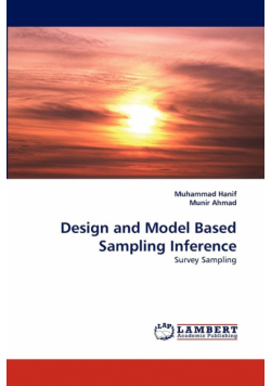 Design and Model Based Sampling Inference