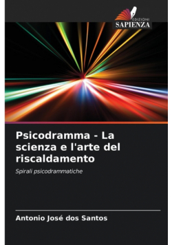 Psicodramma - La scienza e l'arte del riscaldamento