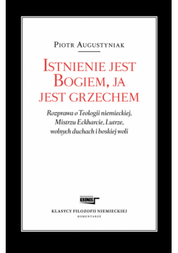 Istnienie jest Bogiem, ja jest grzechem