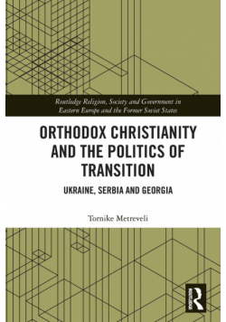 Orthodox Christianity and the Politics of Transition