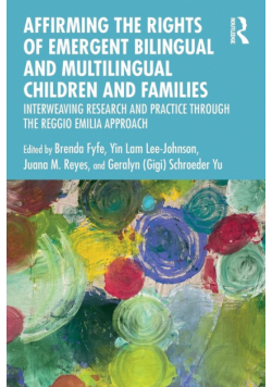 Affirming the Rights of Emergent Bilingual and Multilingual Children and Families