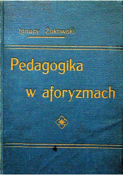 Pedagogika w aforyzmach 1914r
