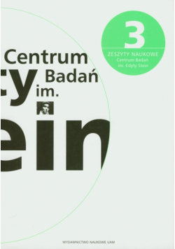 Zeszyty Naukowe: Centrum Badań im. Edyty Stein,  nr 3