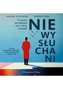 Niewysłuchani. O śmierci samobójczej i tych, którzy pozostali