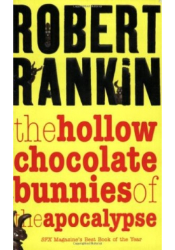 The hollow chocolate bunnies of the apocalypse
