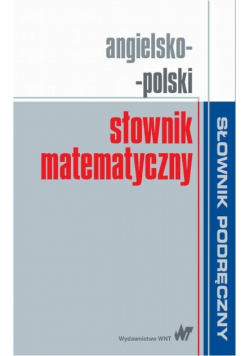 Słownik matematyczny angielsko - polski