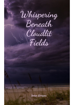 Whispering Beneath Cloudlit Fields