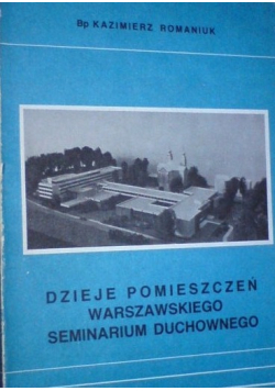 Dzieje pomieszczeń warszawskiego seminarium duchownego
