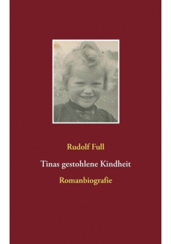 Tinas gestohlene Kindheit