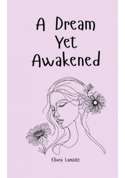 A Dream Yet Awakened