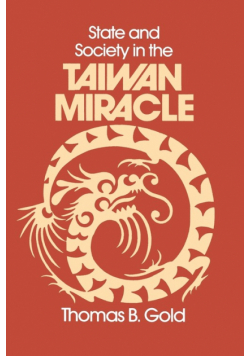 State and Society in the Taiwan Miracle