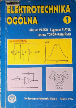 Elektrotechnika ogólna Tom I