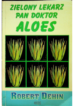 Zielony lekarz pan doktor aloes