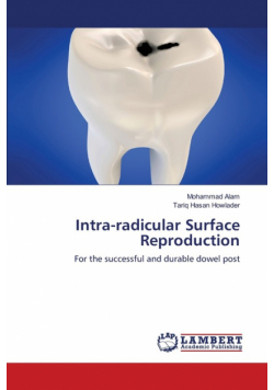 Intra-radicular Surface Reproduction