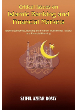 Critical Issues on Islamic Banking and Financial Markets