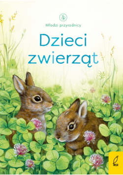 Dzieci zwierząt. Młodzi przyrodnicy wyd. 2025