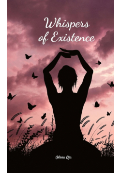 Whispers of Existence