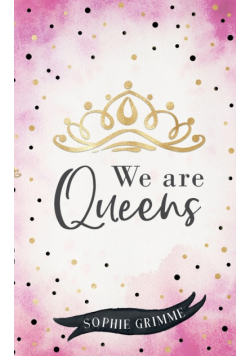 We are Queens