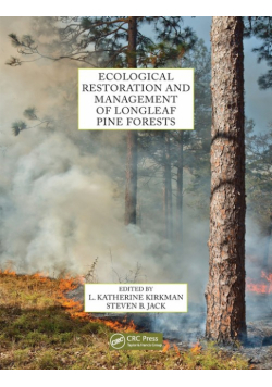 Ecological Restoration and Management of Longleaf Pine Forests
