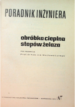 Poradnik inżyniera Obróbka cieplna stopów żelaza