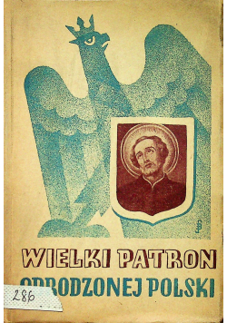 Wielki Patron Odrodzonej Polski 1939 r