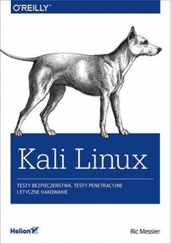 Kali Linux. Testy bezpieczeństwa, testy..