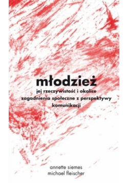 Młodzież - jej rzeczywistość i okolice