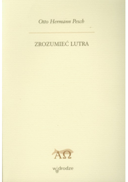 Zrozumieć Lutra