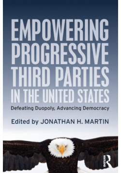 Empowering Progressive Third Parties in the United States