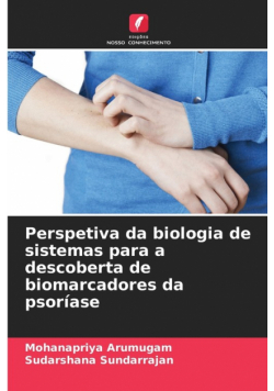 Perspetiva da biologia de sistemas para a descoberta de biomarcadores da psoríase