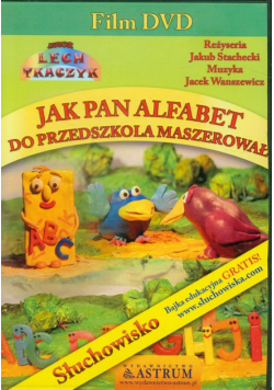 Jak Pan Alfabet do przedszkola maszerował