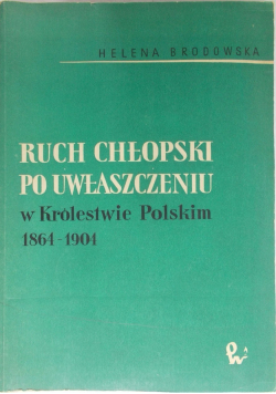 Ruch chłopski po uwłaszczeniu w Królestwie Polskim 1864 - 1904