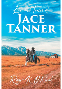 Life and Times of Jace Tanner