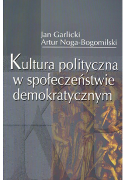 Garlicki kultura polityczna w społeczeństwie demokratycznym