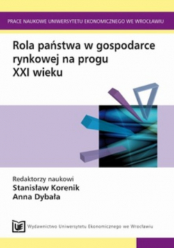 Rola państwa w gospodarce rynkowej na progu XXI wieku