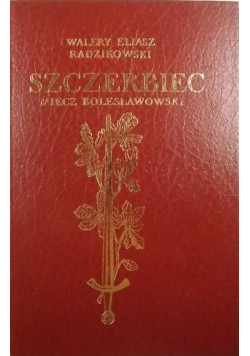 Szczerbiec miecz Bolesławowski Reprint z 1898 r