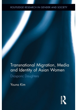 Transnational Migration, Media and Identity of Asian Women