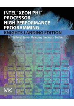 Intel Xeon Phi Processor High Performance Programming: Knights Landing Edition