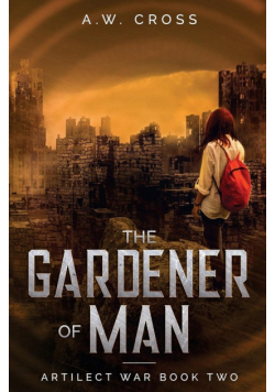 The Gardener of Man