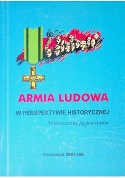 Armia Ludowa w perspektywie historycznej w 60 rocznicę jej powstania