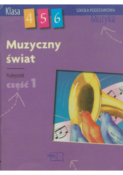 Muzyczny świat 4-6 Podręcznik część 1