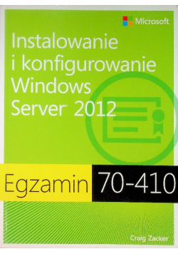 Egzamin 70 410 Instalowanie i konfigurowanie Windows Server 2012