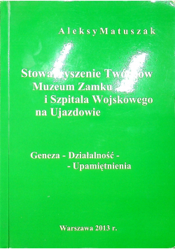 Stowarzyszenie Twórców Muzeum Zamku i Szpitala Wojskowego na Ujazdowie