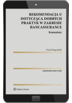 Rekomendacja U dotycząca dobrych praktyk w zakresie bancassurance. Komentarz