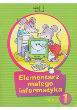 Elementarz małego informatyka 1 Podręcznik z płytą CD