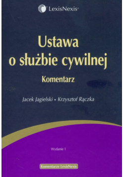 Rączka Krzysztof - Ustawa o służbie cywilnej Komentarz