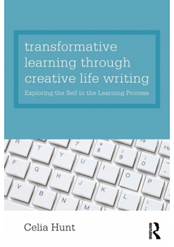 Transformative Learning through Creative Life Writing